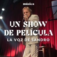 "La Voz de Sandro": reviví lo mejor del icónico cantante argentino en un show imperdible