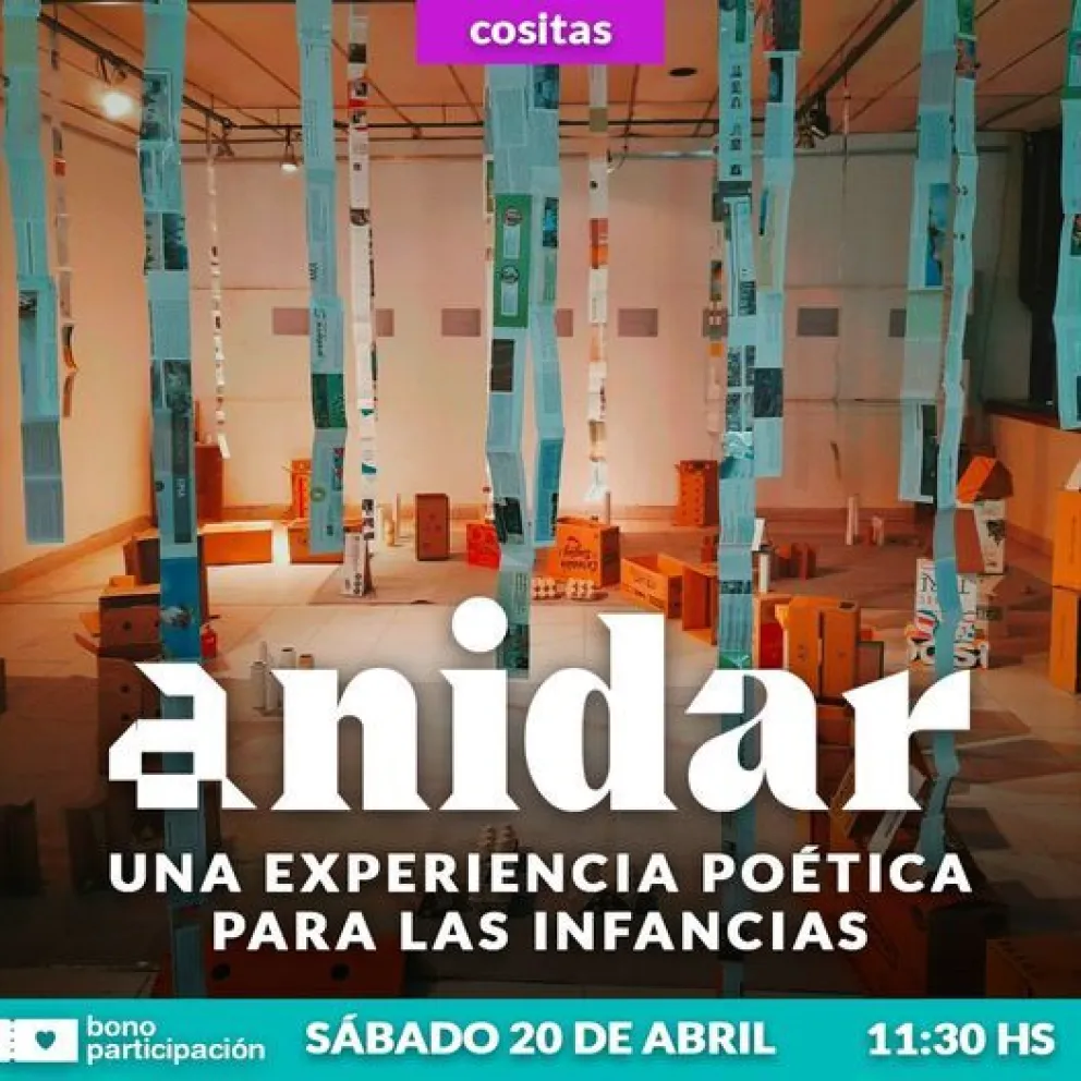 Vuelve "Anidar", una experiencia poética para las infancias