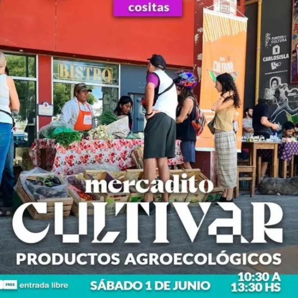 Acercate al Mercadito Cultivar y apoyá a productores y emprendedores locales 