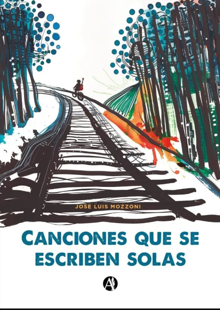 Canciones que se escriben solas, la primera novela de Jos&eacute; Luis Mozzoni. Foto (Editorial Autores Argentinos).